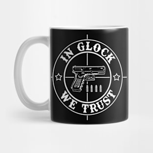 In Glock We Trust Mug